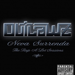 Outlawz - Neva Surrenda (The Rap-A-Lot Sessions)